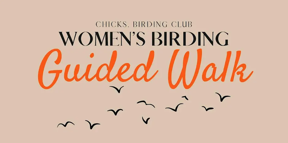 Women’s Birding Guided Walk