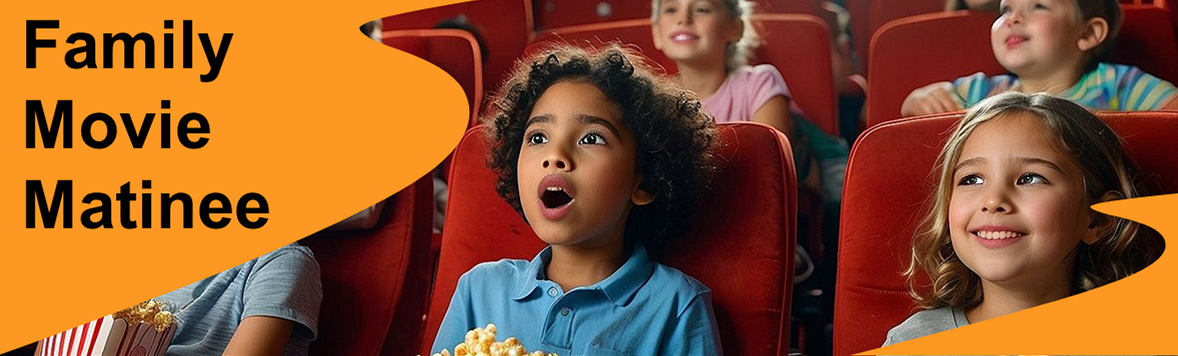 Saturday Family Movie Matinee