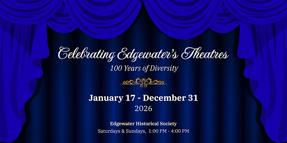Celebrating Edgewater’s Theatres