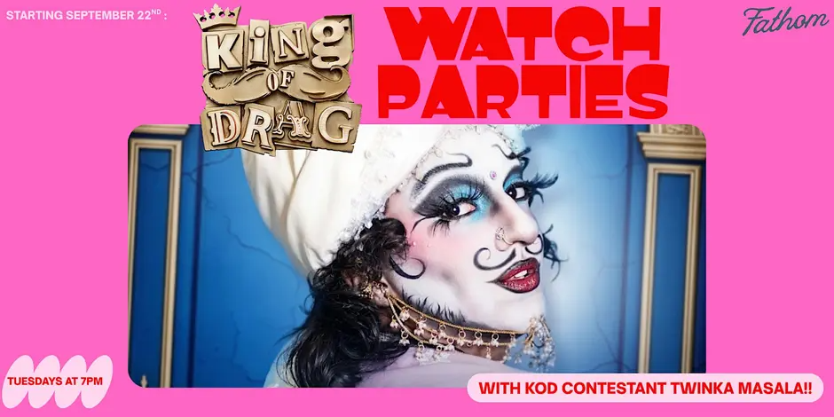 King of Drag Watch Parties with Twinka Masala at Fathom! event photo