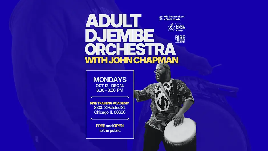Music Moves Chicago Presents: Adult Djembe Orchestra with John Chapman