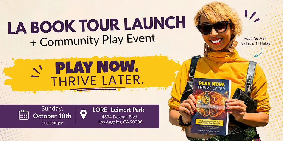Play Now. Thrive Later LA Book Launch + Community Play Event event photo